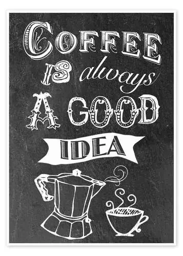 Coffee is alsways a good idea de GreenNest
