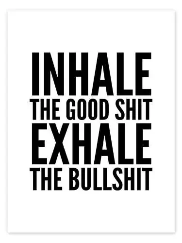 Inhale The Good Shit Exhale The Bullshit de Creative Angel