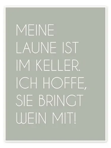 Meine Laune ist im Keller. Ich Hoffe, Sie bringt Wein mit! de Typobox Editors Choice