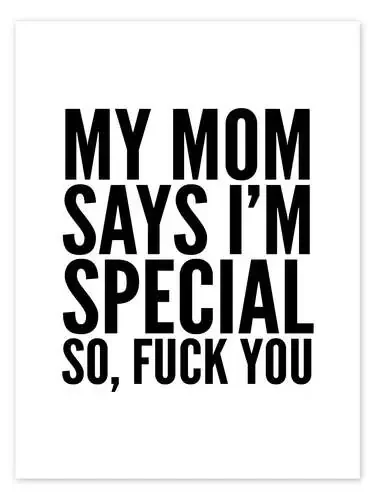 My Mom Says I‘m Special So, Fuck You de Creative Angel